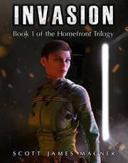 Invasion. Book 1 of the Homefront Trilogy cover image