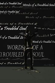 Words of a troubled soul cover image