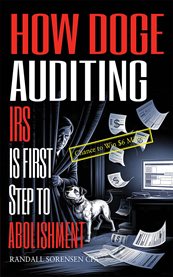 How Doge Auditing IRS Is First Step to Abolishment cover image