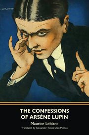 The confessions of arsène lupin (warbler classics) cover image