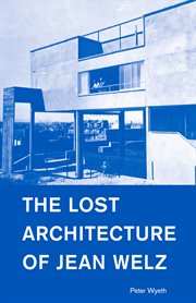 The lost architecture of jean welz cover image