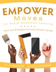 EMPOWER moves for social-emotional learning : tools and strategies to evoke student values cover image