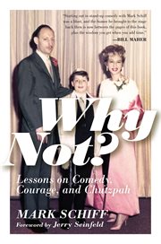 Why not? : lessons on comedy, courage, and chutzpah cover image