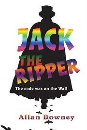 Jack the ripper. The Code Was on the Wall cover image