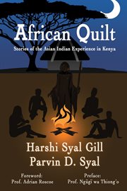 African quilt. Stories Of The Asian Indian Experience In Kenya cover image