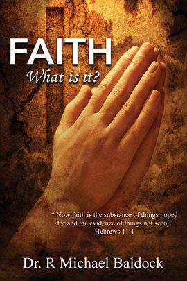 Cover image for Faith, What is it?