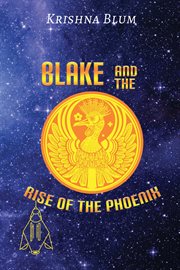 Blake and the rise of the phoenix cover image
