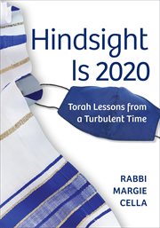 Hindsight Is 2020 : Torah Lessons from a Turbulent Time cover image