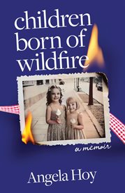 Children Born of Wildfire : A Memoir cover image