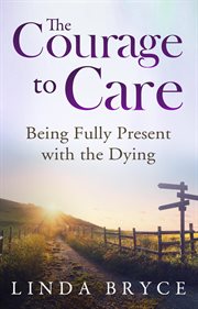 The courage to care cover image
