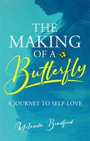 The making of a butterfly : a journey to self-love cover image