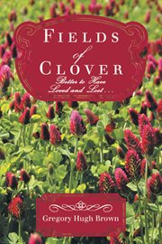 Fields of clover. Better to Have Loved and Lost cover image
