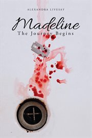 Madeline. The Journey Begins cover image