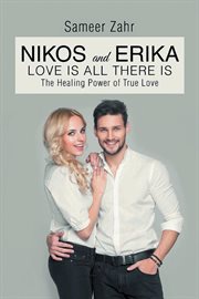 Nikos and erika. The Healing Power of True Love cover image