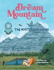 The dream mountain. The Mysterious Ledge cover image