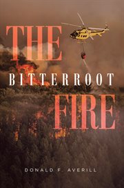 The bitterroot fire cover image