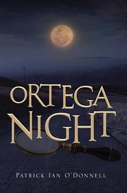 Ortega night. A Phil & Paula Oxnard Mystery cover image