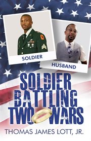 Soldier battling two wars cover image
