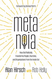 Metanoia : How God Radically Transforms People, Churches, and Organizations From the Inside Out cover image