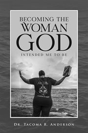 Becoming the woman god intended me to be cover image