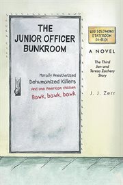 The junior officer bunkroom. The Third Jon and Teresa Zachery Story cover image