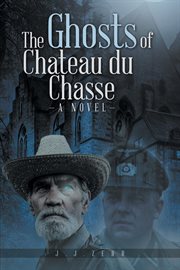The ghosts of chateau du chasse cover image