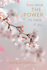 You have the power to have it all cover image