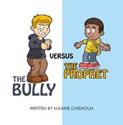 The bully versus the prophet cover image