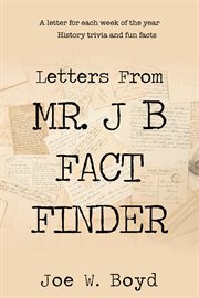Letters from mr. j b fact finder cover image