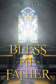 Bless me father cover image
