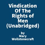 Vindication of the rights of men cover image