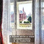 A room with a view : Howards end : Maurice cover image