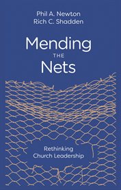 Mending the Nets : Rethinking Church Leadership cover image