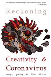 Reckoning. Creativity and Coronavirus cover image