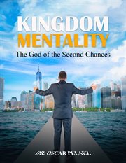 Kingdom mentality. The God of the Second Chances cover image