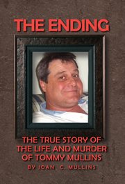 The ending. The True Story of the Life and Murder of Tommy Mullins cover image
