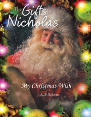 The gifts of nicholas: my christmas wish cover image