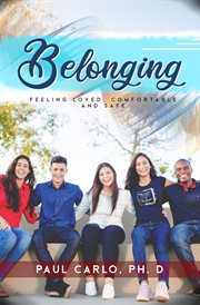 Belonging,  feeling loved, comfortable and safe cover image