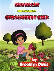 Brooklyn and the Giant Strawberry Seed cover image