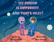 My friend is different, and that's okay! cover image