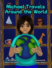 Michael travels around the world (a traveling story book especially made for children) cover image