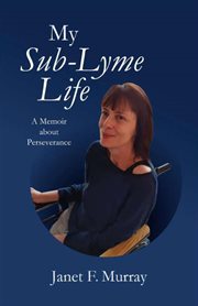 My sub-lyme life cover image