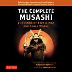The complete musashi: the book of five rings and other works cover image