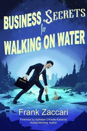 Business secrets for walking on water cover image