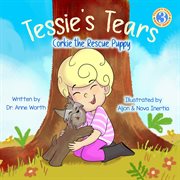 Tessie's tears : Corkie the Rescue Puppy cover image
