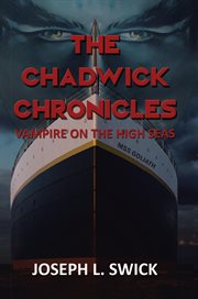 The chadwick chronicles. Vampire on the High Seas cover image