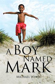 A boy named Mark cover image