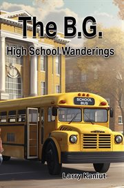 The B.G. : High School Wanderings cover image