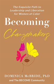 Becoming change makers : the exquisite path cover image