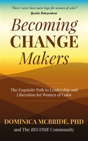 Becoming change makers : the exquisite path cover image